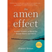 The Amen Effect: Ancient Wisdom to Mend Our Broken Hearts and World