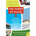 The Power of Place: How Our Surroundings Shape Our Thoughts, Emotions, and Actions