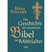 Geschichte der deutschen Bibel im Mittelalter