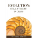 Evolution: Still a Theory in Crisis
