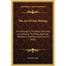 The Art Of Sail-Making: As Practiced In The Royal Navy And According To The Most Approved Methods In The Merchant Service (1843)