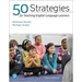 50 Strategies for Teaching English Language Learners