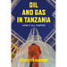 Oil and Gas in Tanzania: How It All Started