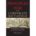 Principles of War for the Corporate Battlefield: Warfighting Lessons for Business Leaders