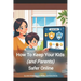 How to keep your kids (and parents) safer online: A guidebook for families