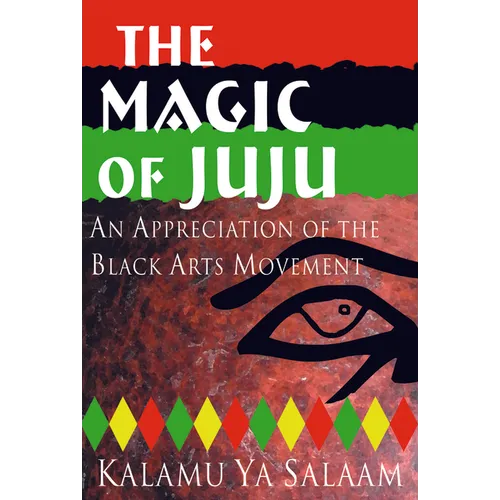 The Magic of Juju: An Appreciation of the Black Arts Movement - Paperback