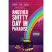 Jimmy Stay Show Presents Another Shitty Day in Paradise