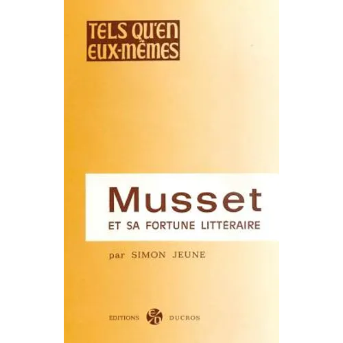 Musset Et Sa Fortune Litteraire