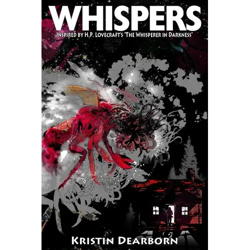 Whispers: Inspired by H.P. Lovecraft's "The Whisperer in Darkness"