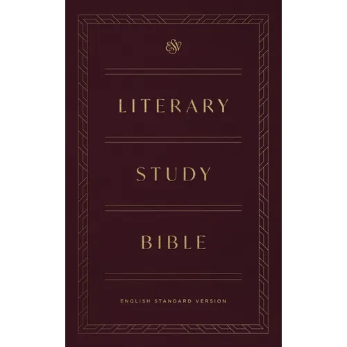 ESV Literary Study Bible