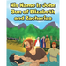 His Name Is John Son of Elizabeth and Zacharias