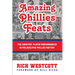 Amazing Phillies Feats: The Greatest Player Performances in Philadelphia Phillies History