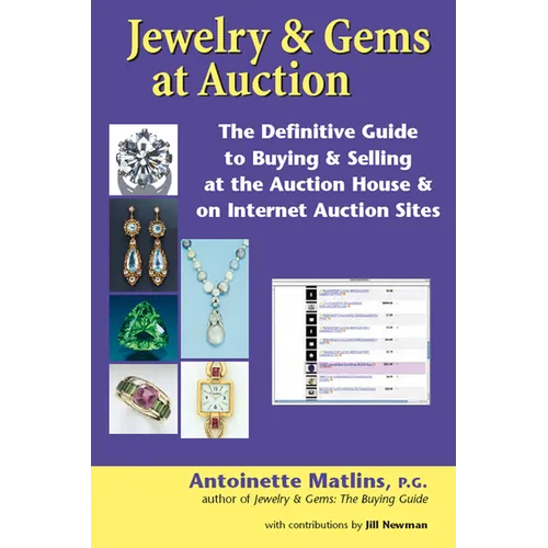 Jewelry & Gems at Auction: The Definitive Guide to Buying & Selling at the Auction House & on Internet Auction Sites