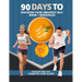 90 Days To Discover Your Greatest Self- Book + Resourses: Find Life