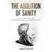 The Abolition of Sanity: C.S. Lewis on the Consequences of Modernism