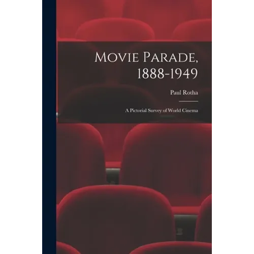Movie Parade, 1888-1949: a Pictorial Survey of World Cinema - Paperback