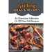 Grilling Ideas & Recipes: An Extensive Collection Of 222 Gas Grill Recipes
