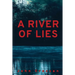 A River of Lies