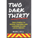 Two Dark Thirty: True stories to inspire teaching and learning in our local heroes