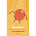 Shackled: Why We Are Predisposed to Resist Belief Change and How to Overcome Our Instincts
