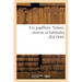 Les papillons. Nature, moeurs et habitudes
