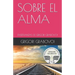 Enseñanza de Grigori Grabovoi: Sobre El Alma