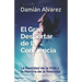El Gran Despertar de la Conciencia: La Realidad de la Vida Y La Mentira de la Realidad