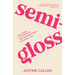 Semi-Gloss: Magazines, Motherhood and Misadventures in Having It All