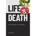 Life & Death: The Power of Words