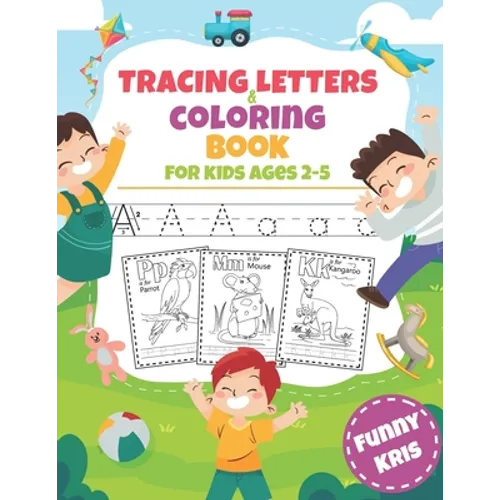 Tracing Letters & Coloring Book For Kids Ages 2-5: Fun Tracing Letters and Coloring Book for Preschool (Alphabet tracing books for preschoolers)