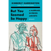 But You Seemed So Happy: A Marriage, in Pieces and Bits