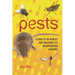 Pests: A Guide to the World's Most Maligned, yet Misunderstood Creatures