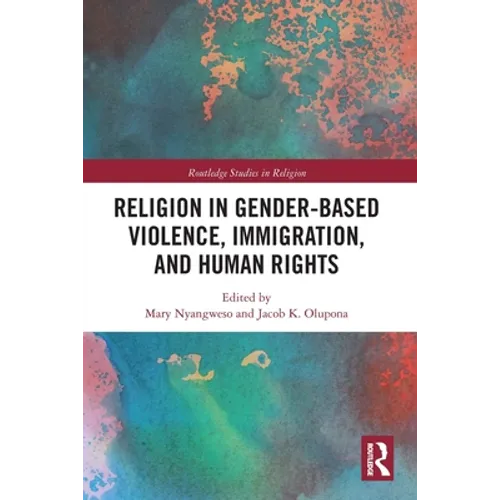 Religion in Gender-Based Violence, Immigration, and Human Rights