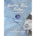 Bonnie Blue Button is a Bully: An Inspiring Lesson on Peer Pressure and Self-Esteem for Ages 4-8