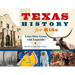 Texas History for Kids: Lone Star Lives and Legends, with 21 Activities Volume 57