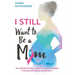 I STILL Want To Be A Mom: An Inspirational Guide To Help Women Struggling With Infertility