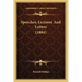 Speeches, Lectures And Letters (1884)