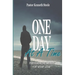 One Day At A Time: "Encouraging Words For Your Soul!"