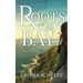 Roots of the Bay