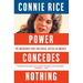 Power Concedes Nothing: The Unfinished Fight for Social Justice in America