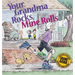 Your Grandma Rocks, Mine Rolls: A Grand Avenue Collection