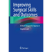 Improving Surgical Skills and Outcomes: A Multi-Perspective Approach