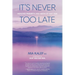 It's Never Too Late: Healing Prebirth And Birth At Any Age