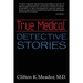 True Medical Detective Stories