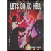 Let's Go to Hell: Scattered Memories of the Butthole Surfers