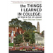 The Things I Learned in College: My Year in the Ivy League