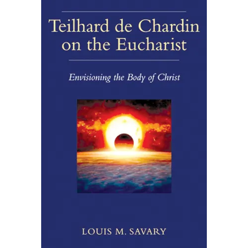 Teilhard de Chardin on the Eucharist