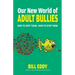 Our New World of Adult Bullies: How to Spot Them -- How to Stop Them