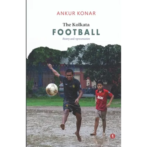 The Kolkata Football: history and representation