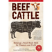 Beef Cattle, 2nd Edition: Keeping a Small-Scale Herd for Pleasure and Profit